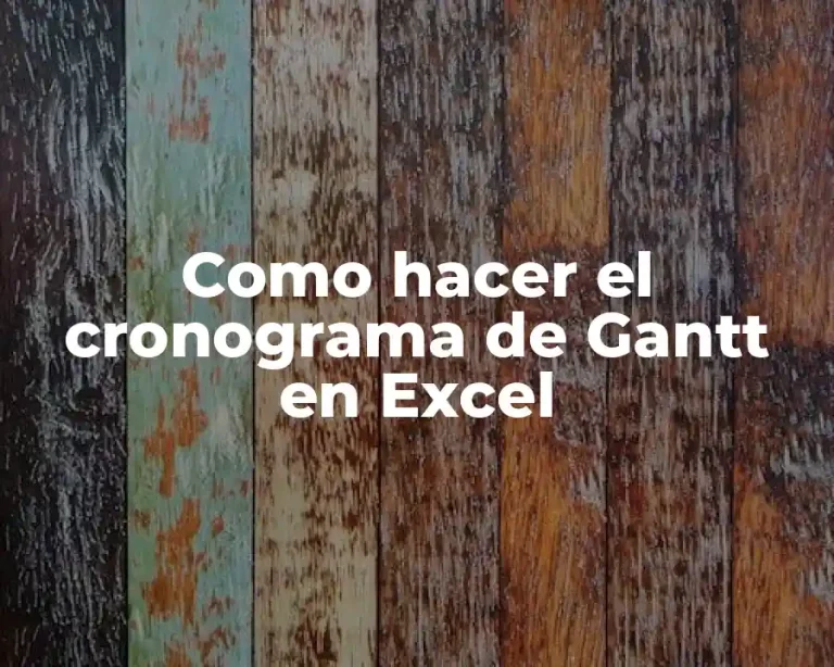 Como hacer el cronograma de Gantt en Excel
