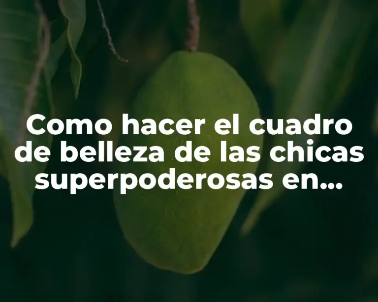 Como hacer el cuadro de belleza de las chicas superpoderosas en Libre Office