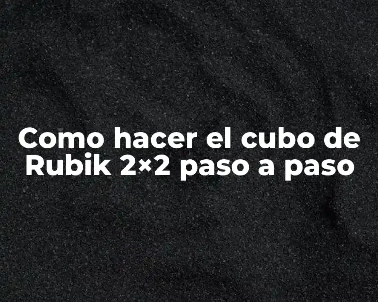 Como hacer el cubo de Rubik 2×2 paso a paso