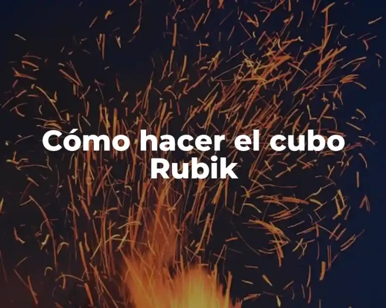 Cómo hacer el cubo Rubik