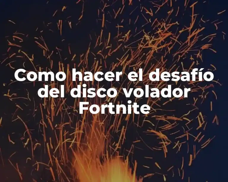 Como hacer el desafío del disco volador Fortnite