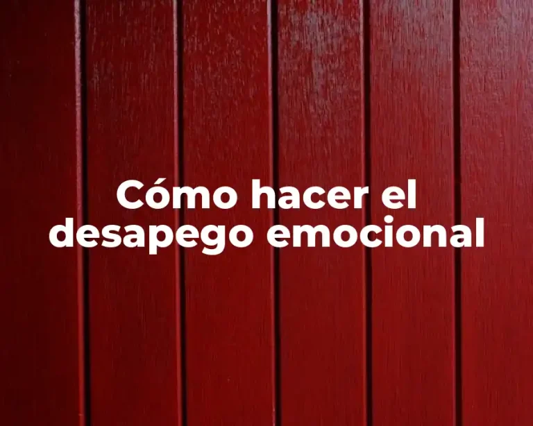 Cómo hacer el desapego emocional