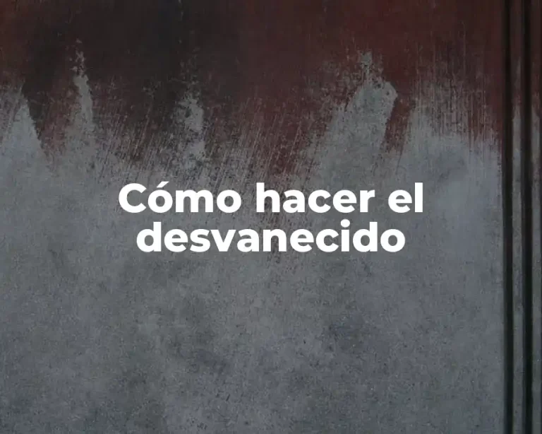 Cómo hacer el desvanecido