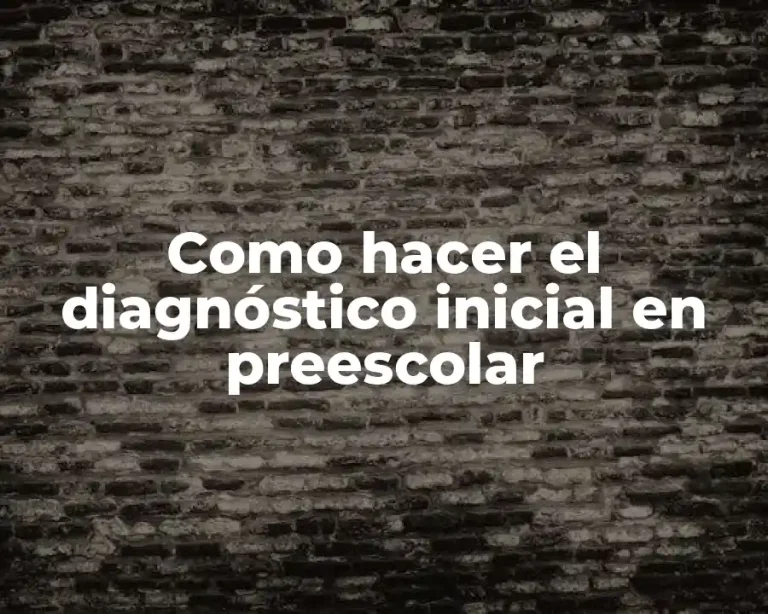 Como hacer el diagnóstico inicial en preescolar