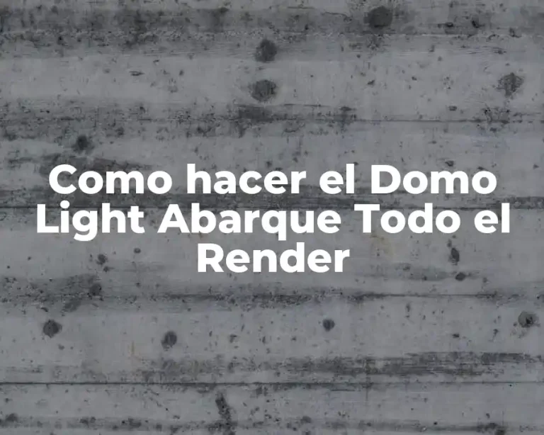 Como hacer el Domo Light Abarque Todo el Render