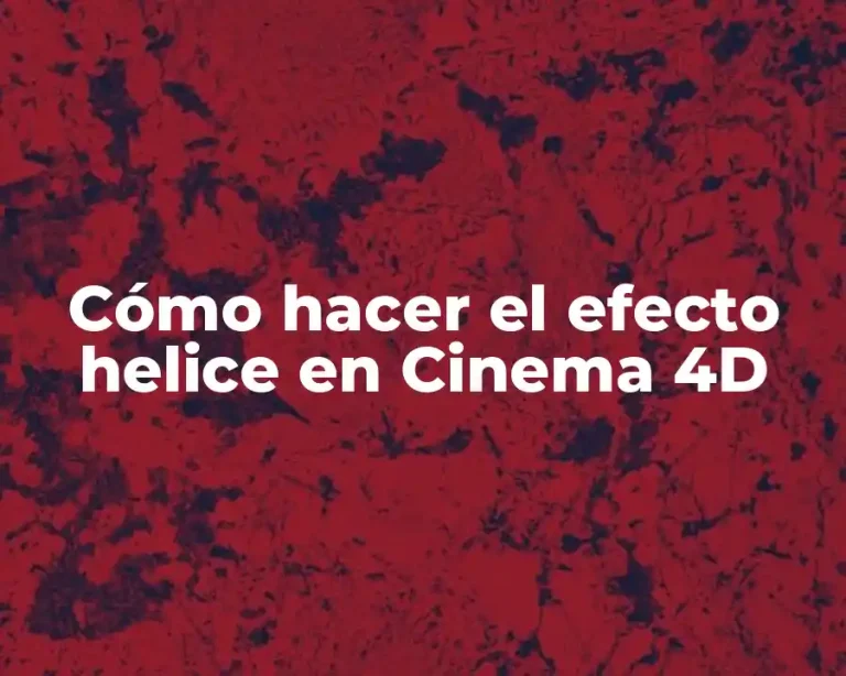 Cómo hacer el efecto helice en Cinema 4D