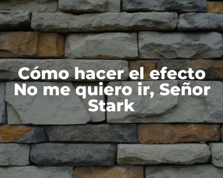 Cómo hacer el efecto No me quiero ir, Señor Stark