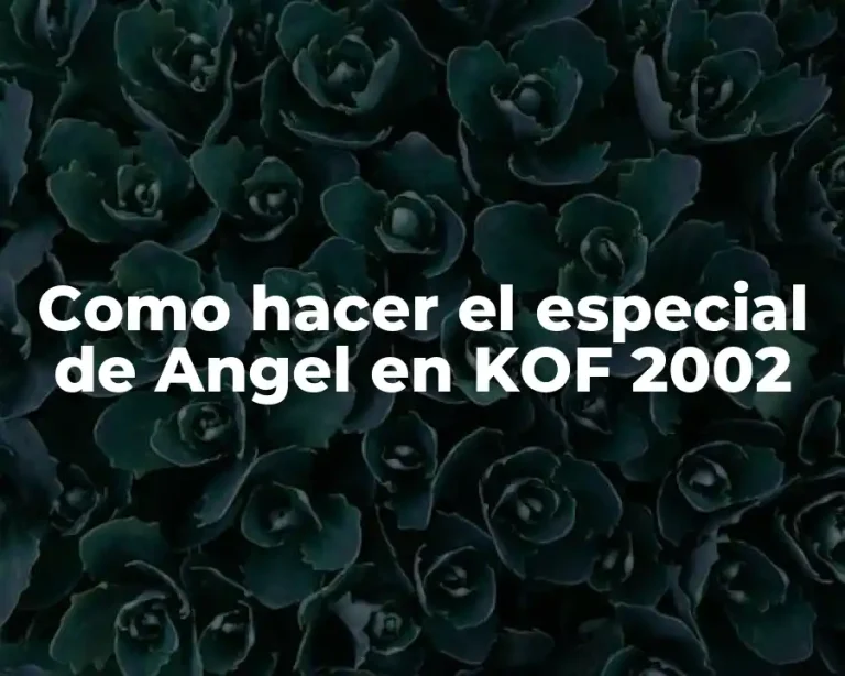 Como hacer el especial de Angel en KOF 2002