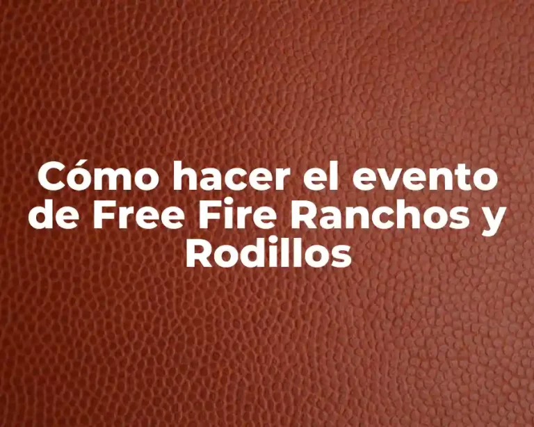 Cómo hacer el evento de Free Fire Ranchos y Rodillos