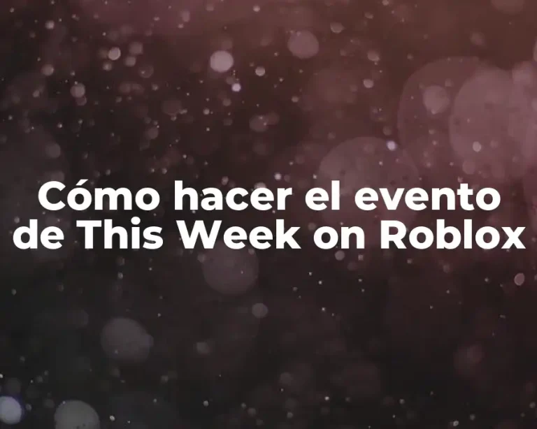 Cómo hacer el evento de This Week on Roblox