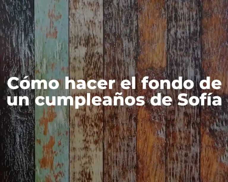 Cómo hacer el fondo de un cumpleaños de Sofía