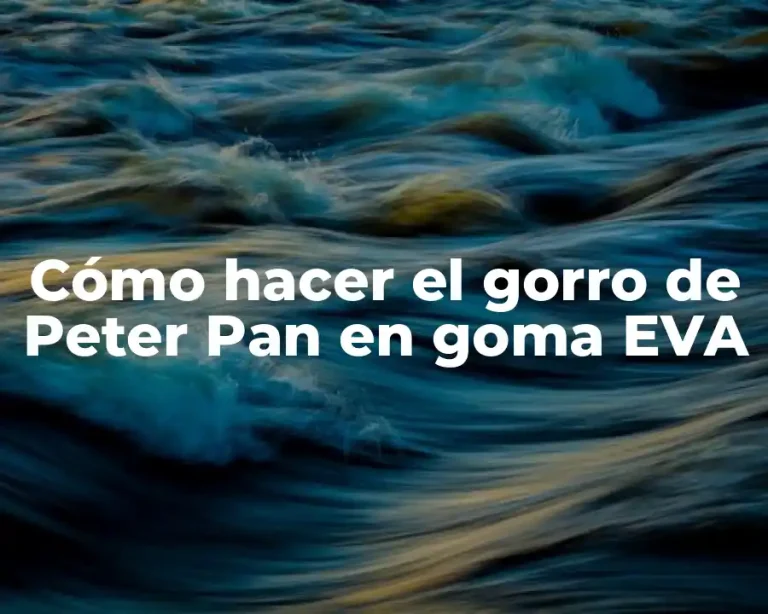Cómo hacer el gorro de Peter Pan en goma EVA