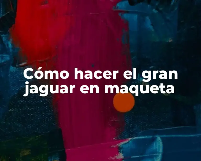 Cómo hacer el gran jaguar en maqueta