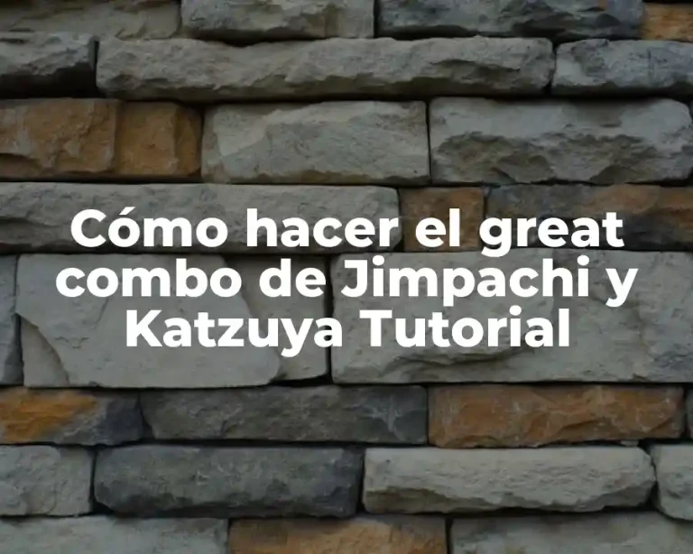 Cómo hacer el great combo de Jimpachi y Katzuya Tutorial