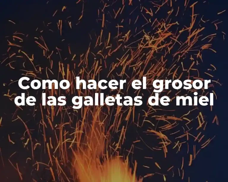 Como hacer el grosor de las galletas de miel