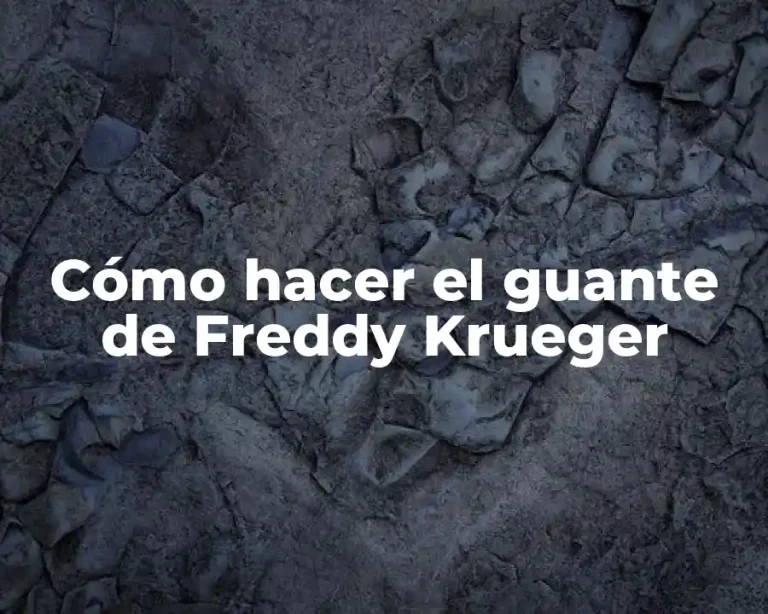 Cómo hacer el guante de Freddy Krueger