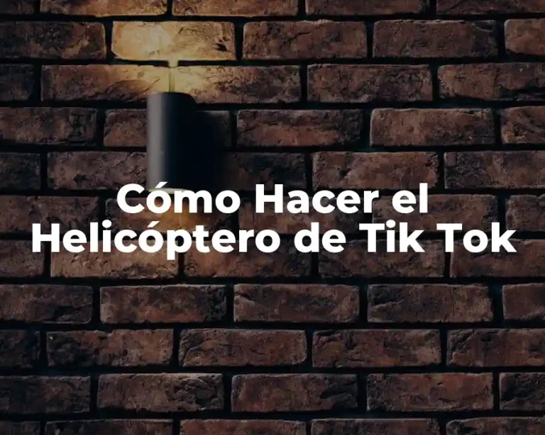 Cómo Hacer el Helicóptero de Tik Tok