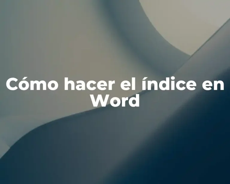 Cómo hacer el índice en Word