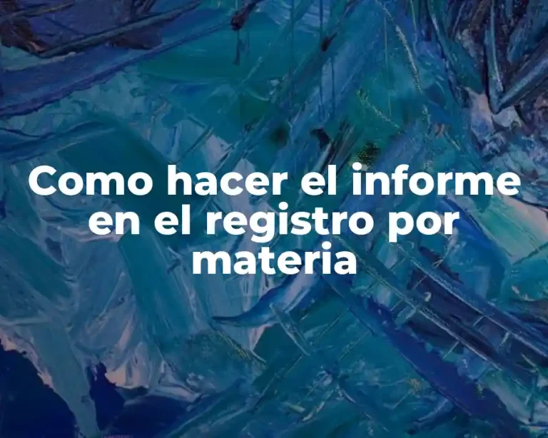 Como hacer el informe en el registro por materia