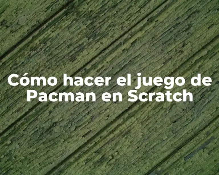 Cómo hacer el juego de Pacman en Scratch