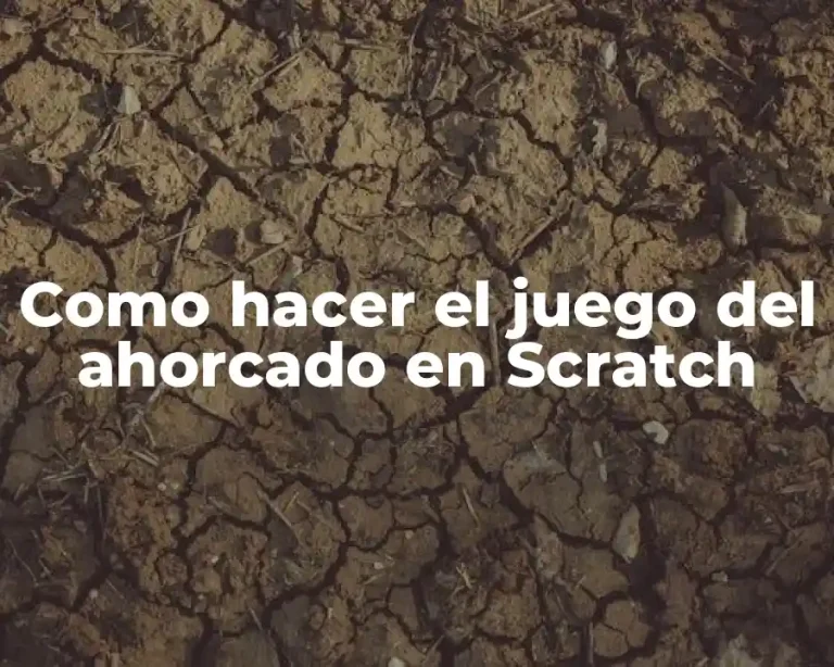 Como hacer el juego del ahorcado en Scratch