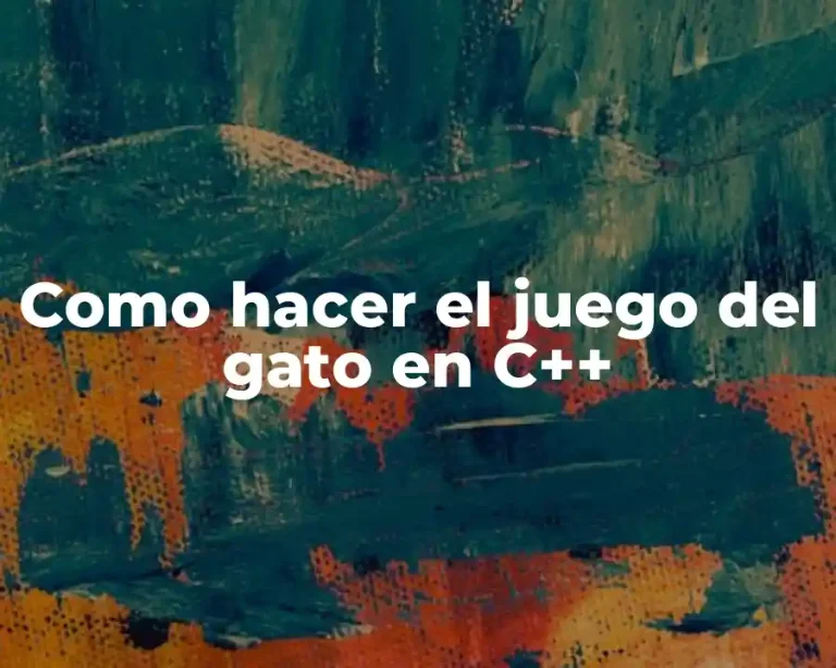Como hacer el juego del gato en C++