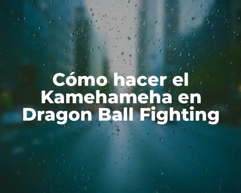 Cómo hacer el Kamehameha en Dragon Ball Fighting