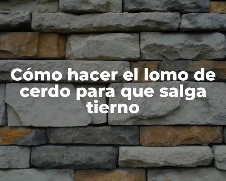 Cómo hacer el lomo de cerdo para que salga tierno
