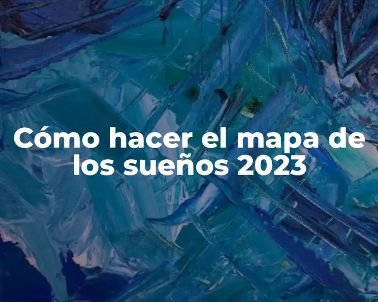 Cómo hacer el mapa de los sueños 2023