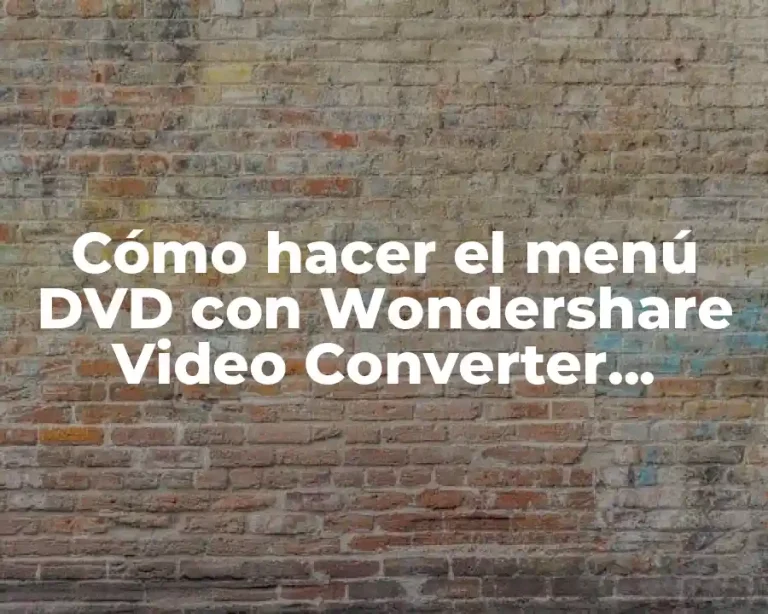 Cómo hacer el menú DVD con Wondershare Video Converter Ultimate