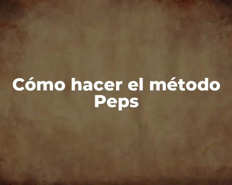 Cómo hacer el método Peps
