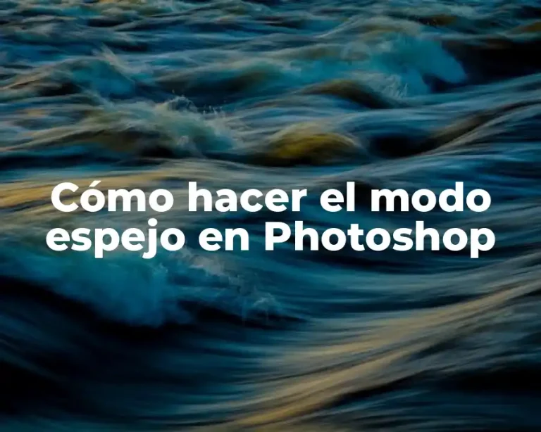 Cómo hacer el modo espejo en Photoshop