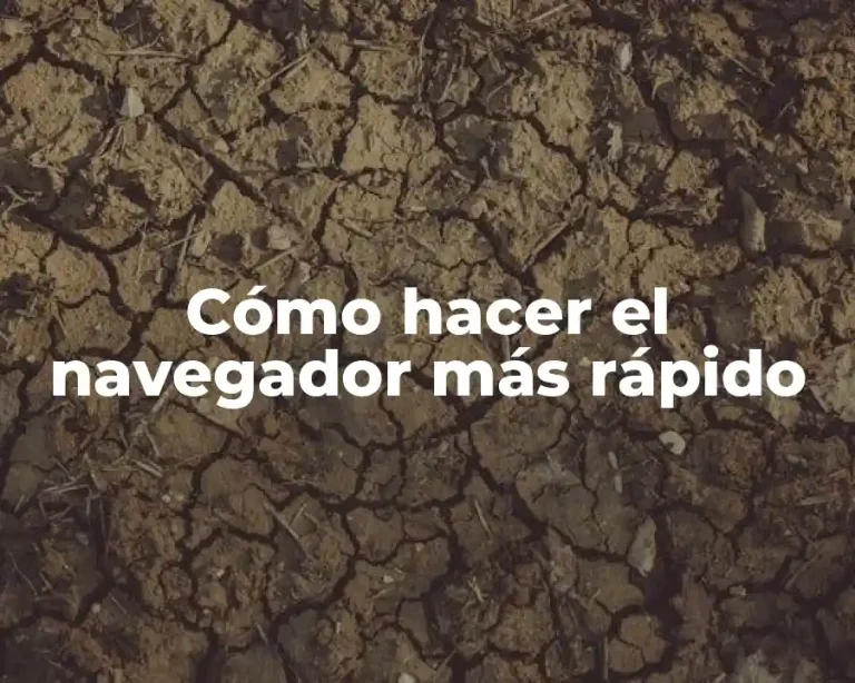 Cómo hacer el navegador más rápido