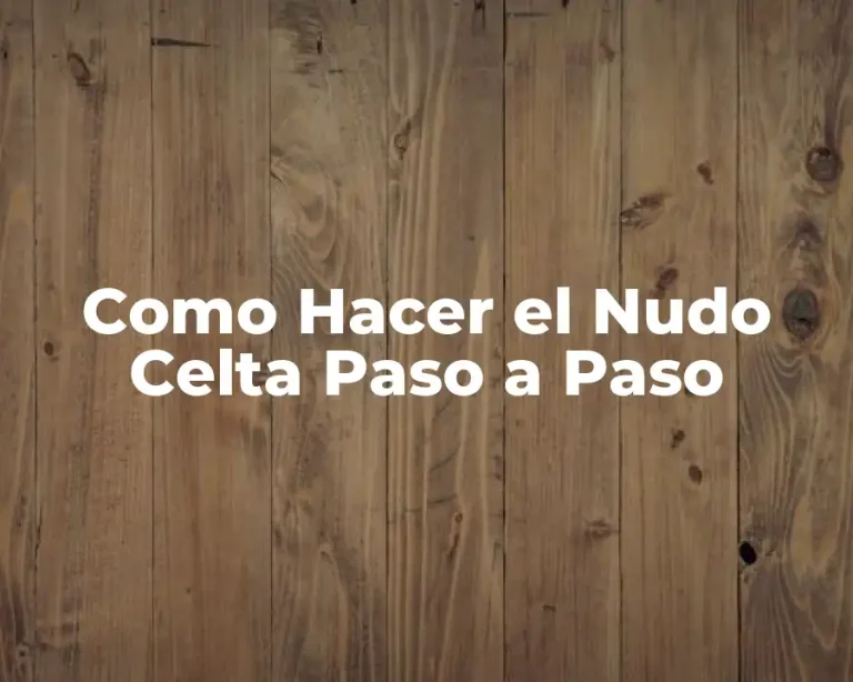 Como Hacer el Nudo Celta Paso a Paso