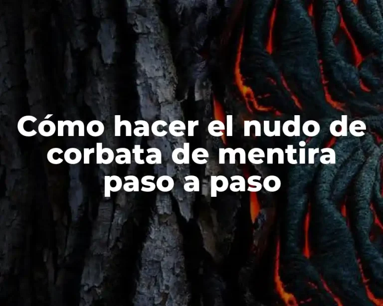 Cómo hacer el nudo de corbata de mentira paso a paso