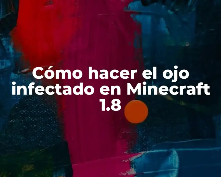 Cómo hacer el ojo infectado en Minecraft 1.8