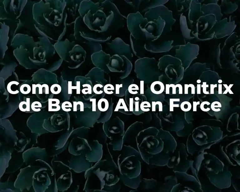 Como Hacer el Omnitrix de Ben 10 Alien Force