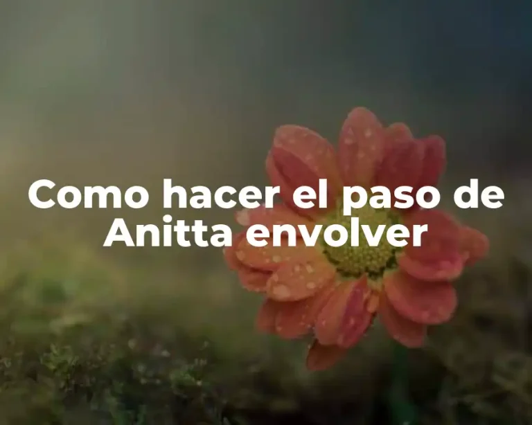 Como hacer el paso de Anitta envolver