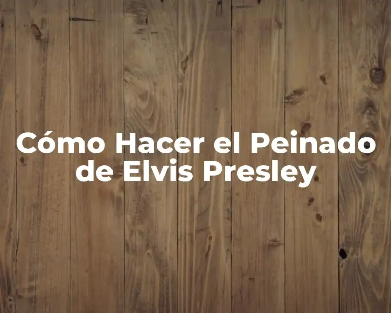 Cómo Hacer el Peinado de Elvis Presley