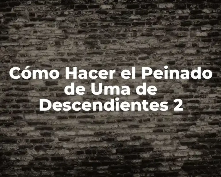 Cómo Hacer el Peinado de Uma de Descendientes 2