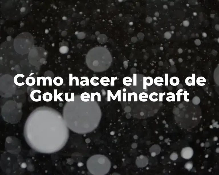 Cómo hacer el pelo de Goku en Minecraft