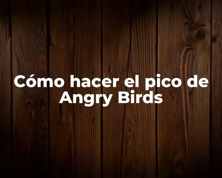 Cómo hacer el pico de Angry Birds