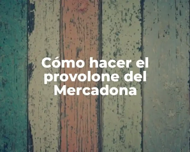Cómo hacer el provolone del Mercadona