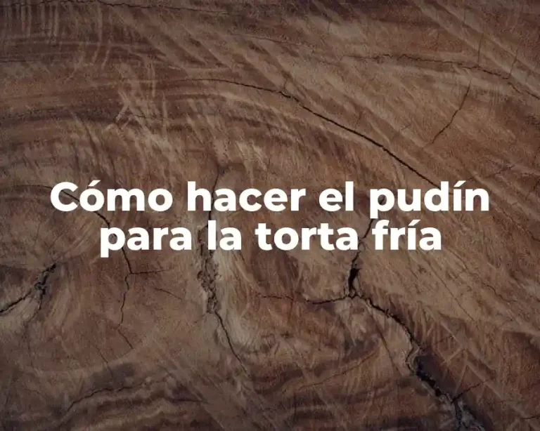 Cómo hacer el pudín para la torta fría