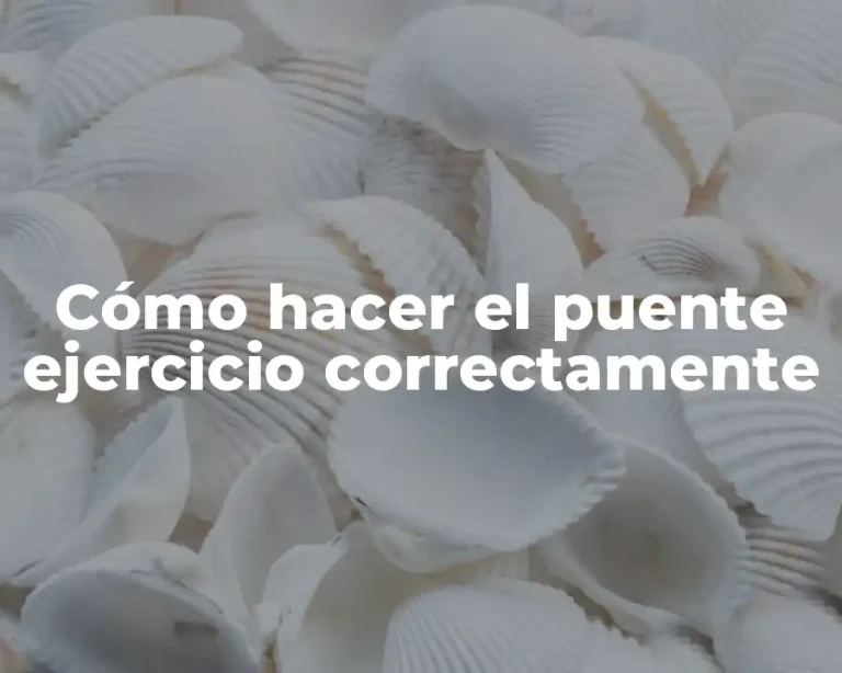 Cómo hacer el puente ejercicio correctamente