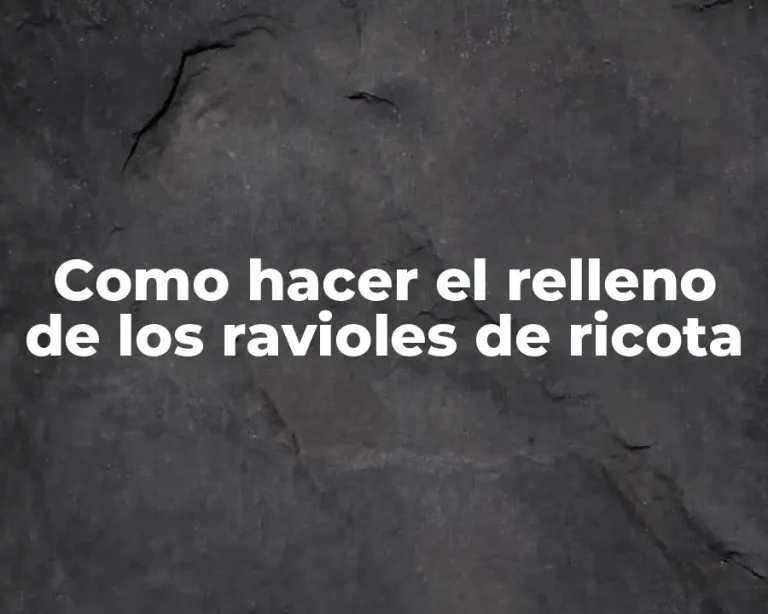 Como hacer el relleno de los ravioles de ricota