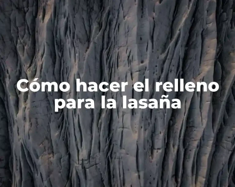 Cómo hacer el relleno para la lasaña