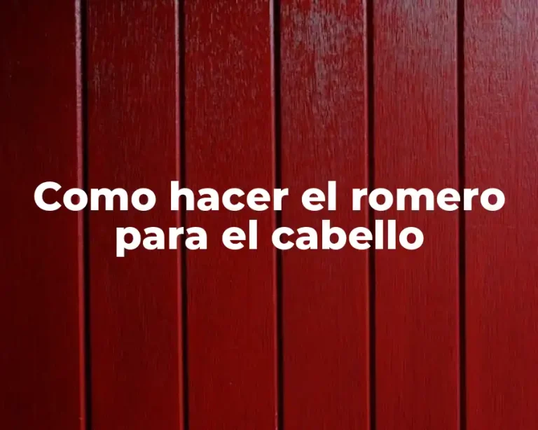 Como hacer el romero para el cabello