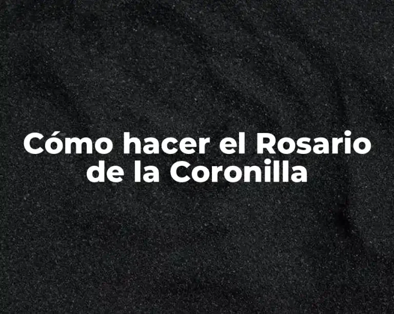 Cómo hacer el Rosario de la Coronilla