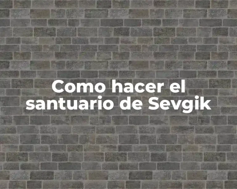 Como hacer el santuario de Sevgik
